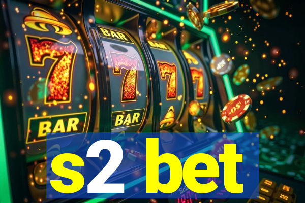 s2 bet